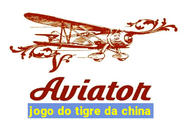 jogo do tigre da china